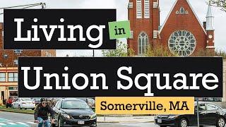 Living in Union Square Somerville MA  Pros and Cons