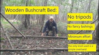 Bushcraft bed no Tripods no fancy lashings easy