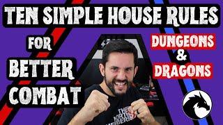 10 SIMPLE HOUSE RULES for Better Combat  Dungeons and Dragons 5e