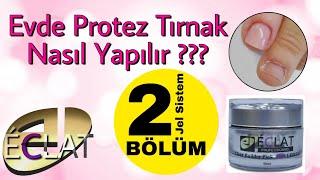 Evde Kendimize Nasıl Protez Tırnak Yapabiliriz? 2 BÖLÜM  BUİLDER JEL VE YENMİŞ TIRNAK ECLAT