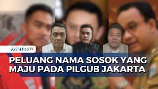 Nama Anies Ahok dan Kaesang Siapa yang akan Bersaing di Pilgub Jakarta?