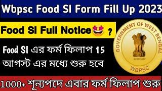 Food si form fill up 2023  wbpsc food si new recruitment 2023  food si full notification 2023 