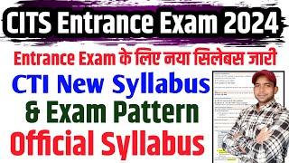 CITS Entrance Exam New Syllabus And Exam Pattern 2024  CTI AICET Exam Syllabus 2024  CTICITSNSTI