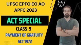 UPSC EPFO EOAO  APFC  Act special class 9  payment of Gratuity act 1972