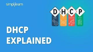 DHCP Explained  Dynamic Host Configuration Protocol  DHCP Server Configuration  Simplilearn