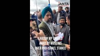 Labour MP chased Away by Muslims outside London mosque over pro-Israel stance  Janta Ka Reporter