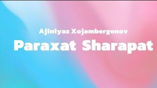 Ajiniyaz Xojambergenov Paraxat Sharapat karaoke