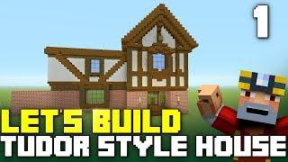 Minecraft Xbox One Lets Build a Tudor Style House Part 1