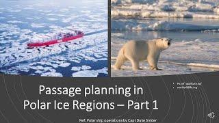 Passage Planning in Polar Ice Regions and Sea Areas Part 1 - Considerations and Strategies 