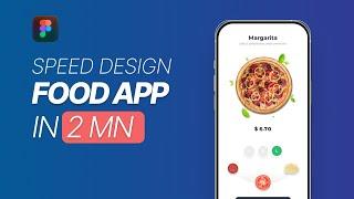 Speed Design Creating a Food App Interface in Figma