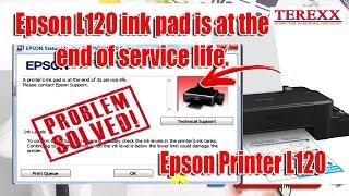 Epson L120 ink pad is at the end of service life