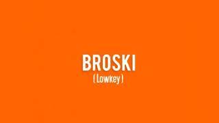 Dstrakt - Broski Lowkey Official Audio