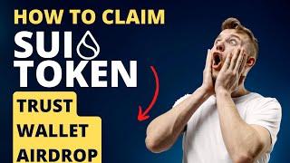 How To Claim SUI Token  Trust Wallet Airdrop