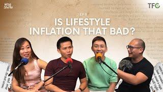 Exactly How Bad Is Lifestyle Inflation? ft. RuiMing from @thewokesalaryman  TFC Wise & Shine Ep 9