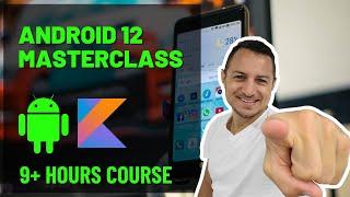 Kotlin & Android 12 Tutorial  Learn How to Build an Android App  9+ h FREE Development Masterclass