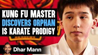 KUNG FU MASTER Discovers ORPHAN Is KARATE PRODIGY  Dhar Mann Studios