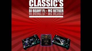 DJ BEANY Ft MC BETKER CLASSICS