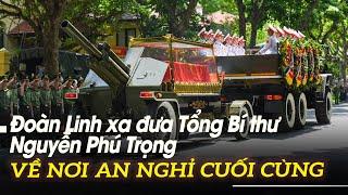 Đoàn linh xa đưa Tổng Bí thư Nguyễn Phú Trọng về nơi an nghỉ cuối cùng  VOV