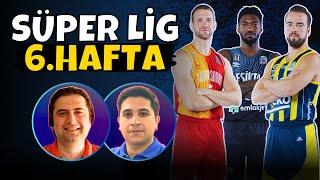 BASKETBOL SÜPER LİGİ 6. HAFTA DEĞERLENDİRMESİ  Fenerbahçe Beko  Galatasaray  Beşiktaş  A. Efes