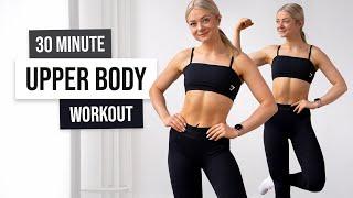 30 MIN FULL UPPER BODY Workout - No Equipment No Repeat Home Workout for Toned & Lean Arms + Abs