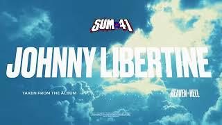 Sum 41 - Johnny Libertine Official Visualizer