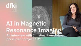KI in der Magnetresonanztomographie – Interview mit Christina Plump zum Projekt KIMBi