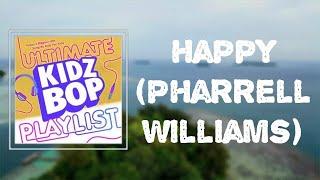 Lyrics KIDZ BOP Kids - Happy Pharrell Williams