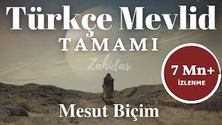 Çok Beklenen Türkçe Mevlid Tamamı ᴴᴰ - Zahidar  Mesut Biçim