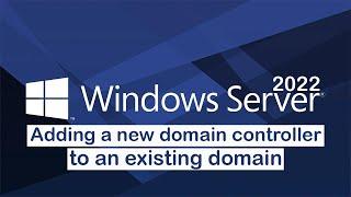 5- Windows Server 2022 Adding Additional Domain Controller to existing Domain or Forest