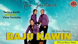 Trio Santana - Baju Kawin Official Musik Video
