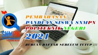 Pendaftaran SNMPN 2021  Penjelasan Panduan Siswa SNMPN Politeknik 2021