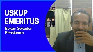 USKUP EMERITUS MENGUNDURKAN DIRI TETAPI TETAP MELAYANI