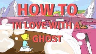 How To In Love With A Ghost