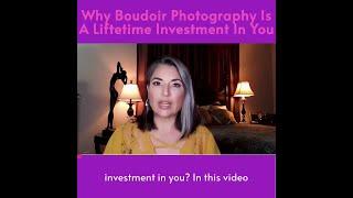 Why Boudoir Photography is a lifetime investment