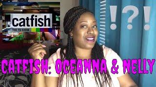 Catfish REVIEW Oceanna & Nelly S7 Ep31 #catfish #mtv