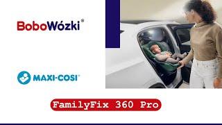 Maxi Cosi FamilyFix 360 Pro baza  BoboWózki®