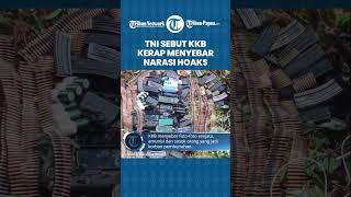 Sebar Foto Aksi di Nduga TNI Sebut KKB Papua Kerap Membuat Narasi Hoaks