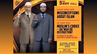 LIVE  Dawah or Destruction? - Dr. Zakir Naik  Nigeria Tour 2023