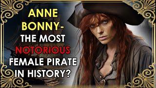 The REAL Female Pirate Of The Caribbean  Anne Bonny  Pirate Queens Of The Sea