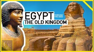 The Origins Ancient Egypt OLD KINGDOM  FULL DOCUMENTARY  Egypt Through The Ages S01E01
