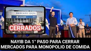 NAYIB ANUNCIA EL CIERRE DE MERCADOS PARA MONOPOLIZAR LA COMIDA DESDE EL GOBIERNO CENTRAL