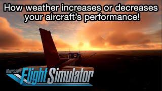 Microsoft Flight Simulator    How weather impacts your aircrafts performance
