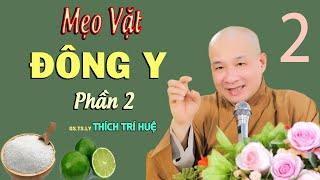 Những Mẹo Vặt Trị Bệnh Hiệu Quả Trong Đời Sống Phần 2 - Cực hay. Chùa Pháp Tạng Thích Trí Huệ