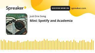 Mini Spotify and Academia