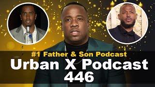 Urban X Podcast 446 Yo Gotti brother Diddy settles with Diageo Marlon Wayans