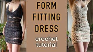 Beginner Friendly Form Fitting Dress - Crochet Tutorial