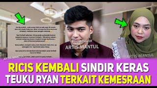 BERITA HARI INI  ricis sindir pedas Najis ingin bermesraan lagi sama teuku ryan