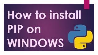 How to install PIP in CMD on WINDOWS