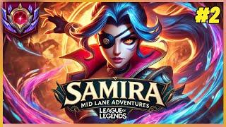 Samira Mid Lane Adventures #2  CRAZY 1v5 Pentakill - League Of Legends Samira Mid Lane Gameplay