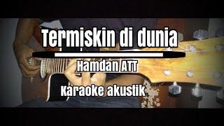 Termiskin di dunia - Hamdan ATT karaoke gitar akustik lirik